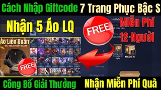 Cách Nhập Giftcode Bán Kết AIC 13/12 - Nhận 5 Áo LQ & 7 Trang Phục Bậc S Miễn Phí Khi Trúng Giải