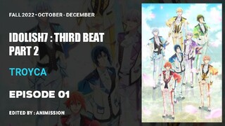 Idolish7 : Third Beat Part 2 | Episode 01