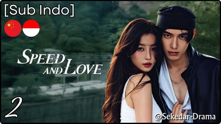 [Sub Indo] ⏲⛐ֆքɛɛɖ ǟռɖ Ĺօʋɛ💞 – Eps. 02 (2025)