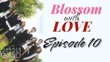 [RAW] Blossom with Love Episode 10 [FINAL EP]