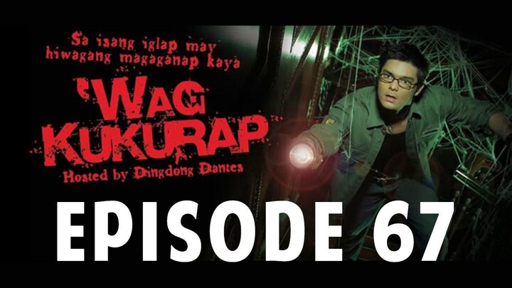 'Wag Kukurap Episode 67