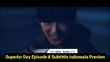 Superior Day Episode 8 Subtittle Indonesia Preview