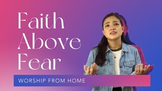 Feast Worship - Faith Above Fear (Worship From Home)