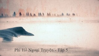 Phi Hồ Ngoại Truyện - Tập 5 - vietsub - Side Story Of Fox Volant - Ep 5