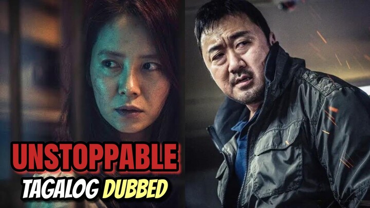 Unstoppable Full Movie Tagalog Dubbed