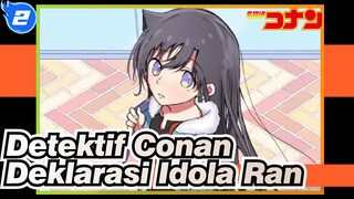 Detektif Conan | [Ran Mouri] Deklarasi Idola Ran_2