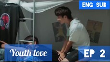 [Eng Sub] Youth Love  EP 02