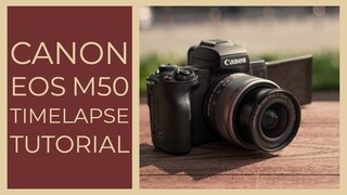 How to shoot a time-lapse on the Canon EOS M50 (Tutorial)