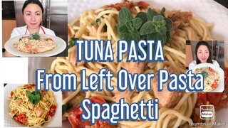 Letf over SPAGHETTI PASTA i made it into DELICIOUS TUNA PASTA SPAGHETTI 🍝