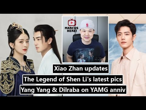 Shen Li's latest pics/ Yang Yang & Dilraba on YAMG anniversary/ Xiao Zhan updates 07.28.22
