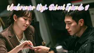Undercover High School Episode 9