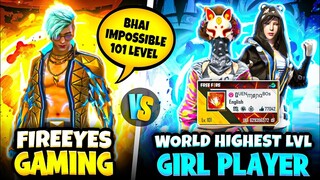 FireEyes Gaming Vs India's Highest Level Girl Player 😳 - Garena Free Fire