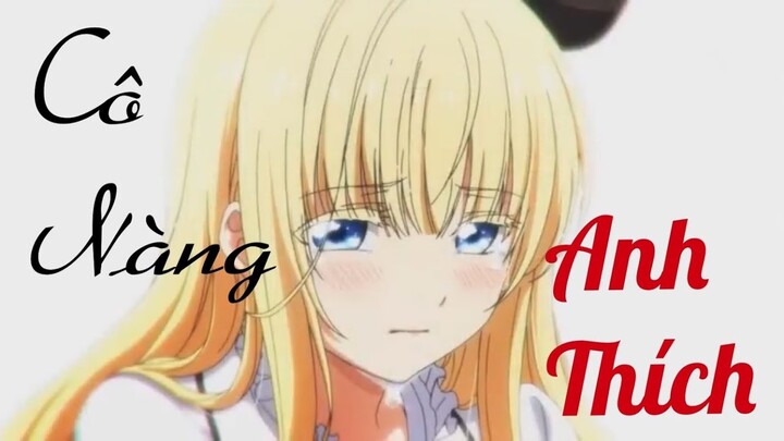 [ AMV ] Cô Nàng Anh Thích
