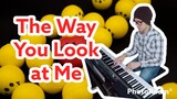 The Way You Look at Me-Christian Bautista-.Trician-PianoCoversPPIA