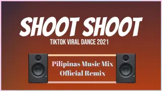 SHOOT SHOOT Tiktok Viral Dance 2021 ( Pilipinas Music Mix Official Remix ) Techno | Andrew E.