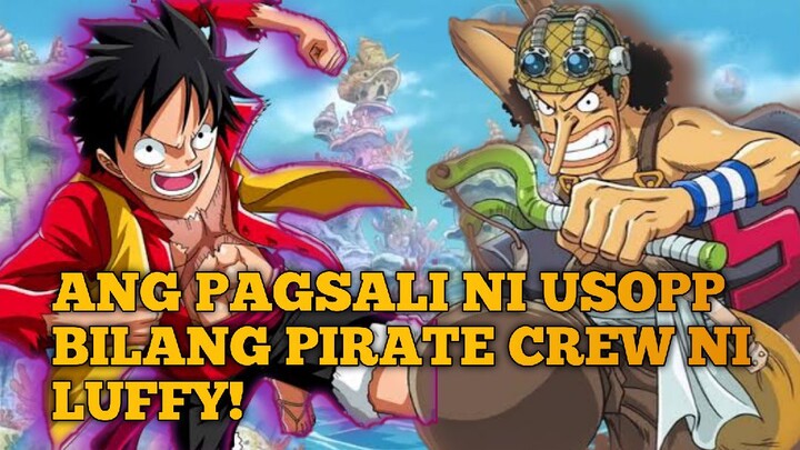 ANG PAGSALI NI USOPP BILANG PIRATE CREW NI LUFFY!