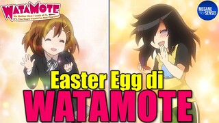 Gua Nonton Anime Watamote dan Nemu Easter Egg Ini #DetailKecil