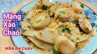 MĂNG XÀO CHAO Ăn Cơm Chay Rất Ngon | Món Chay Ngon Bà Mẹ Quê