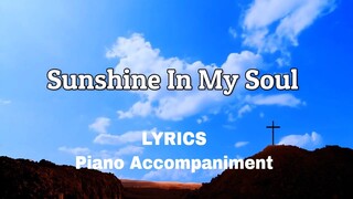 Sunshine In My Soul | Piano | Lyrics | Accompaniment