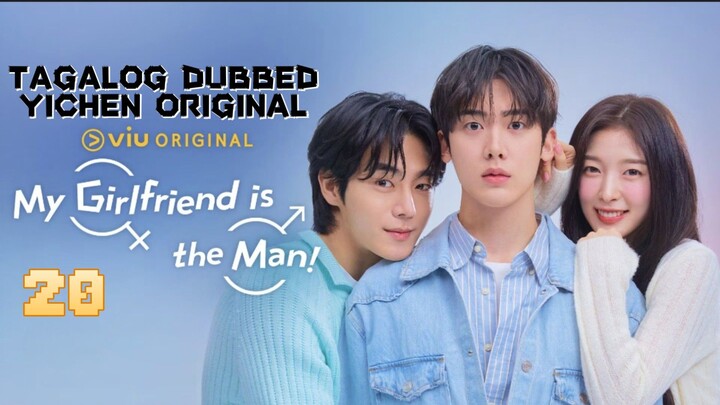 20)EPISODE [MY GIRLFRIEND IS THE MAN]TAGALOG DUBBED