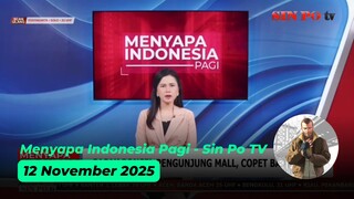 Menyapa Indonesia Pagi - Sin Po TV - 12 November 2025