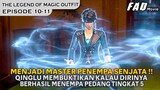 QINGLU MEMBUKTIKAN KALAU DIA LAYAK MENJADI MASTER PENEMPA !! -THE LEGEND OF MAGIC OUTFIT EPS 10-11