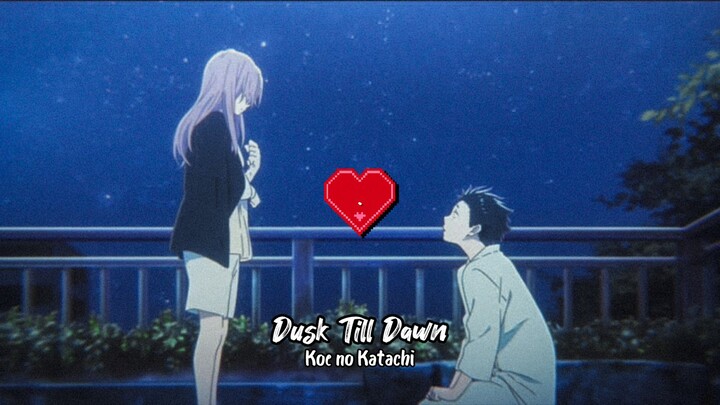 Dusk Till Dawn - Koe no Katachi AMV (3)