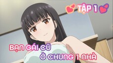 Tóm Tắt Anime: Sẽ Ra Sao Nếu Bạn Gái Cũ Ở Chung Nhà | Tập 1