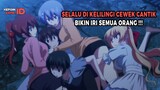 5 ANIME KARAKTER UTAMA SELALU DIKELILINGI CEWEK CANTIK