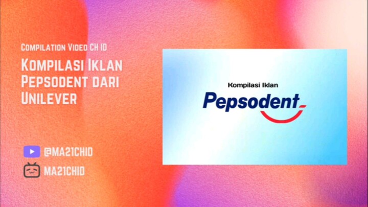 Kompilasi Iklan Pepsodent dari Unilever P1