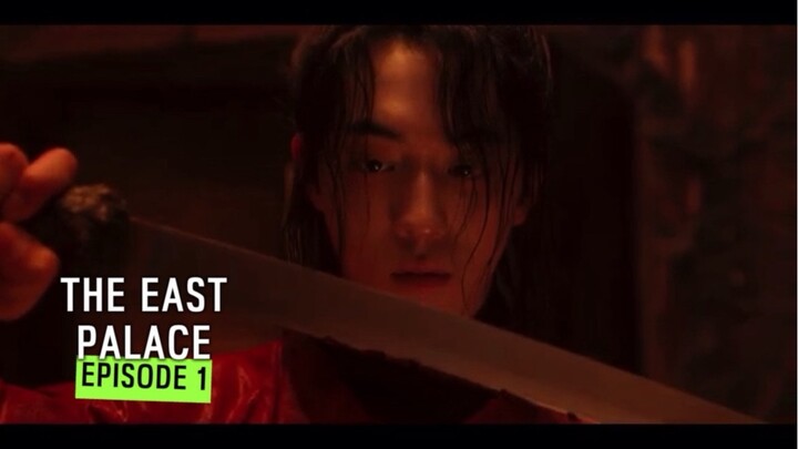 THE EAST PALACE EPISODE 1 SUB INDO — DENDAM APA YANG MEMBUATMU MEMBUNUH GARIS KETURUNAN KERAJAAN?
