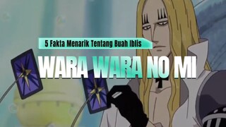 5 Fakta Menarik Tentang Buah Iblis WARA WARA NO MI