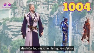 EP1004 | Người của diệu diệt phủ hàng lâm thiên vũ đại lục | Võ Thần Chúa Tể