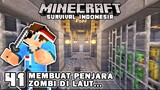 TEMPAT PENJARA ZOMBI & MOB DITENGAH LAUTAN SAMUDERA❗️❗️- Minecraft Survival Indonesia (Ep.41)