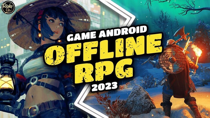 11 Game OFFLINE RPG Android HD 2023 - Game RPG Epic Paling Dicari ! (Offline)