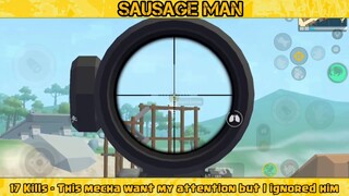 17 Kills - This mecha want my attention but I ignored him _ Sausage Man PART#1