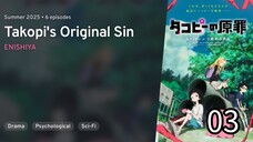 Takopii no Genzai | Takopi'sOriginalSin Episode 03