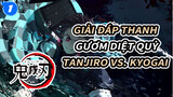 Giải đáp Thanh gươm diệt quỷ
Tanjiro vs. Kyogai_1