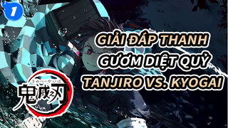 Giải đáp Thanh gươm diệt quỷ
Tanjiro vs. Kyogai_1