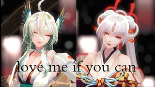 【阴阳师MMD】两个女神的LOVE ME IF YOU CAN