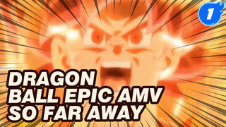 [Epic Dragon Ball AMV] So Far Away - Linkin Park_1