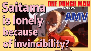 [One-Punch Man]  AMV |  Saitama is lonely because of invincibility?