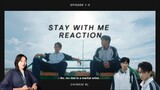 Stay With Me  哥哥你别跑 Episode 1-3 Reaction (Full in Description)