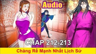 Chàng Rể Mạnh Nhất Lịch Sử.Xuyên Không Thành Thẩm Lãng Siêu Lầy Khốn Nạn Nhất Lịch Sử |Chap 212-213