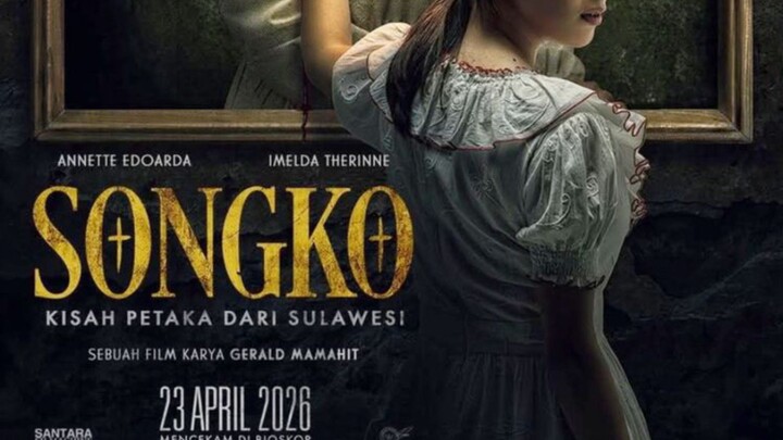 [New Horror]  SONGKO – KISAH PETAKA DARI SULAWESI