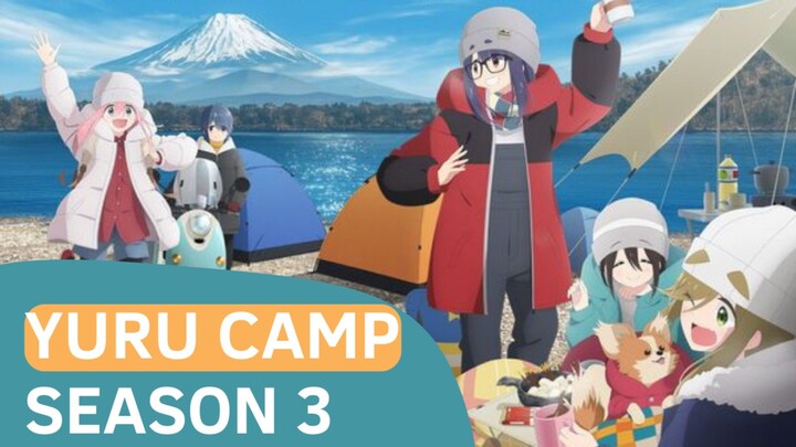 Yuru Camp Season 3: Anime Berkemah Terbaik yang Wajib Ditonton di Tahun 2024