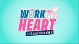 Work From Heart (2022) episode 5 EngSub