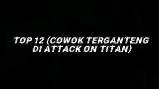 《TOP COWOK TERGANTENG DI AOT》