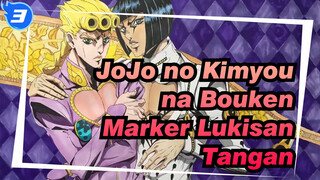 JoJo no Kimyou na Bouken
Marker Lukisan Tangan_3