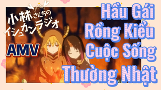 [Hầu Gái Rồng Nhà Kobayashi] AMV | Hầu Gái Rồng Kiểu Cuộc Sống Thường Nhật